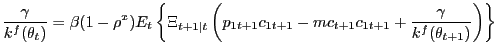 $\displaystyle \frac{\gamma}{k^{f}(\theta_{t})} = \beta(1-\rho^{x}) E_{t} \left\{ \Xi_{t+1\vert t} \left( p_{1t+1} c_{1t+1} - mc_{t+1} c_{1t+1} + \frac{ \gamma }{k^{f}(\theta_{t+1})} \right) \right\}$
