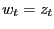 $\displaystyle w_{t} = z_{t}$
