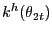 $ k^{h}(\theta_{2t})$