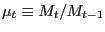 $ \mu_{t} \equiv M_{t} / M_{t-1}$