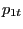 $ p_{1t}$