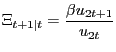 $\displaystyle \Xi_{t+1\vert t} = \frac{\beta u_{2t+1}}{u_{2t}}$