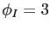 $\phi_I = 3$