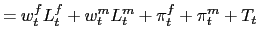 $\displaystyle =w_{t}^{f}L_{t}^{f}+w_{t}^{m}L_{t}^{m}+\pi_{t} ^{f}+\pi_{t}^{m}+T_{t}$