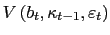 $ V\left( b_{t},\kappa _{t-1},\varepsilon_{t}\right) $