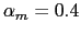 $ \alpha_{m}=0.4$