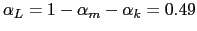 $ \alpha_{L}=1-\alpha_{m}-\alpha_{k}=0.49$