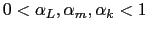 $ 0<\alpha_{L},\alpha_{m},\alpha_{k}<1$