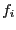 $ f_{i}$