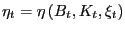 $ \eta_{t} =\eta\left( {B_{t} ,K_{t} ,\xi_{t} } \right) $