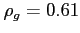 $ \rho_g=0.61$