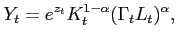 $\displaystyle Y_t=e^{z_t}K_t^{1-\alpha}(\Gamma_tL_t)^\alpha,$
