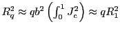 $ R_{q}^{2}\approx qb^{2}\left( \int_{0}^{1}J_{c}^{2}\right) \approx qR_{1}^{2}$