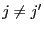 $ j \neq j^{\prime}$