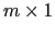 $ m\times1$