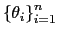 $ \left\{ \theta_{i}\right\} _{i=1}^{n}$