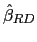 $ \hat{\beta}_{RD}$