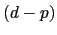 $ \left( d-p\right) $