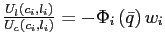 $ \frac{U_{l}\left( c_{i},l_{i}\right) }{U_{c}\left( c_{i},l_{i}\right) }=-\Phi_{i}\left( \bar{q}\right) w_{i}$