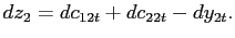 $\displaystyle dz_{2}=dc_{12t}+dc_{22t}-dy_{2t}. $