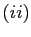 $ \left( ii\right) $