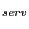 $ _{serv }$