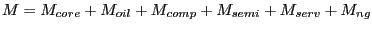 $ M=M_{core} +M_{oil} +M_{comp} +M_{semi} +M_{serv} +M_{ng} $