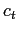 $ c_{t}$