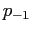 $ p_{-1}$