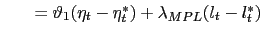 $ \,\,\,\,\,\,\,\,\,\,\,= \vartheta_{1}(\eta_{t} - \eta^{*}_{t}) + \lambda_{MPL}(l_{t}-l^{*}_{t}) $