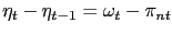 $ \eta_{t} - \eta_{t-1} = \omega_{t} - \pi_{nt}$