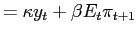 $\displaystyle =\kappa y_{t}+\beta E_{t}\pi_{t+1}$