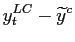 $\displaystyle y_{t}^{LC}-\widetilde{y}^{c}$