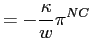 $\displaystyle =-\frac{\kappa}{w}\pi^{NC}$