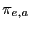 $ \pi_{e,a}$