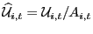 $ \widehat{\mathcal{U}}_{i,t} = \mathcal{U}_{i,t}/A_{i,t}$