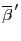 $ \overline{\beta}^{\, \prime}$