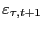 $ \varepsilon_{\tau,t+1}$