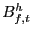$ B^{h}_{f,t}$