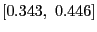 $ \left[ 0.343,\text{ }0.446\right] $