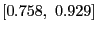 $ \left[ 0.758,\text{ }0.929\right] $