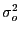 $ \sigma_{o}^{2}$