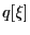 $ q[\xi]$