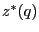 $ z^{\ast}(q)$