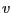 $ v$