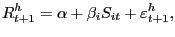 $\displaystyle R_{t+1}^{h} =\alpha+\beta_{i} S_{it} +\varepsilon_{t+1}^{h} , $