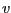 $ v$