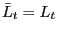 $ \bar{L}_{t} =L_{t} $