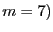 $ m=7)$