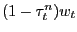 $ (1-\tau^{n}_{t}) w_{t}$